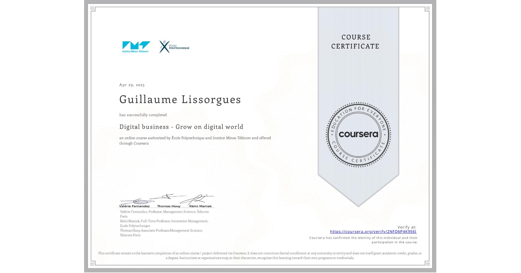 View certificate for Guillaume Lissorgues, Digital business - Grow on digital world, an online non-credit course authorized by École Polytechnique & Institut Mines-Télécom and offered through Coursera