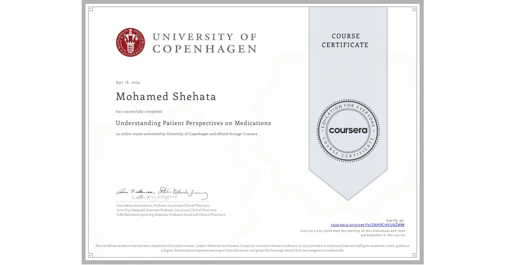 View certificate for Mohamed Shehata, Understanding Patient Perspectives on Medications, an online non-credit course authorized by University of Copenhagen and offered through Coursera
