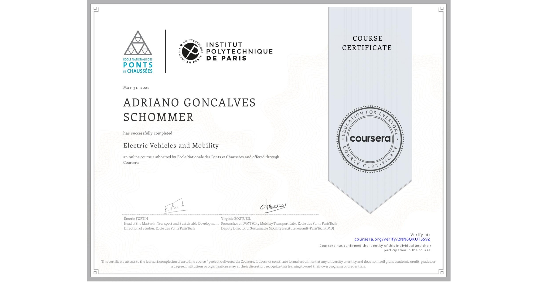 View certificate for ADRIANO GONCALVES SCHOMMER, Electric Vehicles and Mobility, an online non-credit course authorized by École Nationale des Ponts et Chaussées and offered through Coursera
