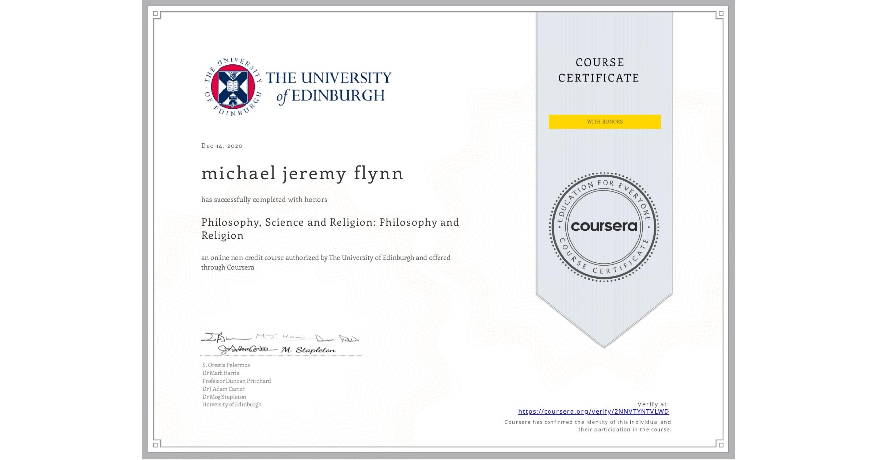 View certificate for michael jeremy flynn, Philosophy, Science and Religion: Philosophy and Religion, an online non-credit course authorized by The University of Edinburgh and offered through Coursera
