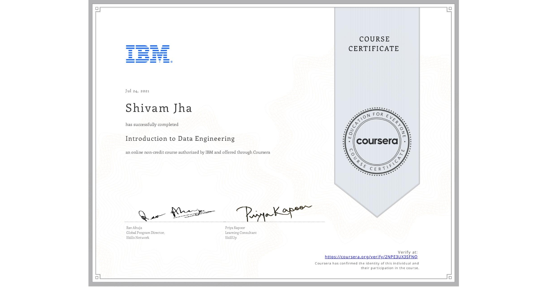 View certificate for Shivam Jha, Introduction to Data Engineering, an online non-credit course authorized by IBM and offered through Coursera