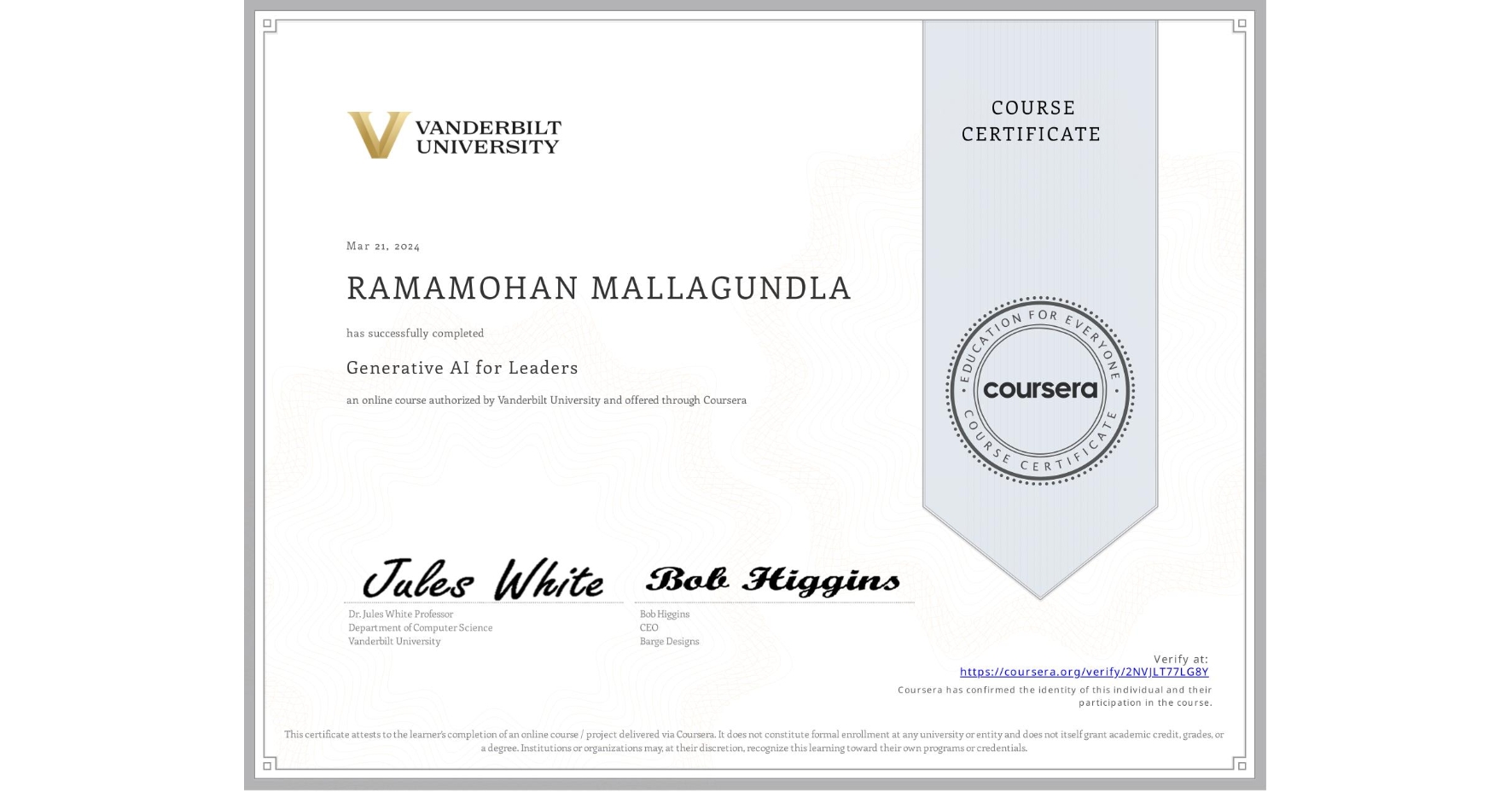 View certificate for RAMAMOHAN MALLAGUNDLA, Generative AI for Leaders, an online non-credit course authorized by Vanderbilt University and offered through Coursera
