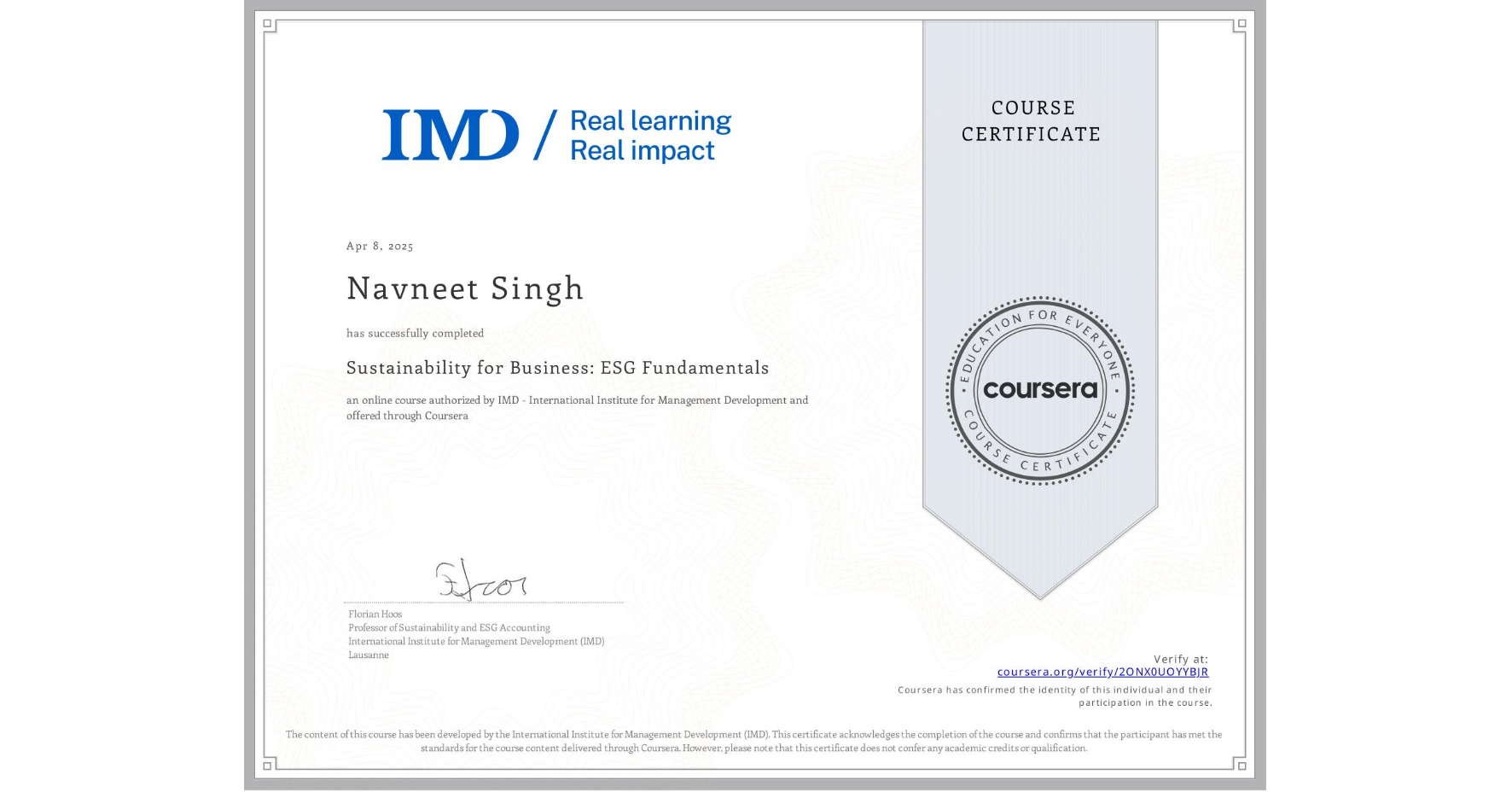View certificate for Navneet Singh, Sustainability for Business: ESG Fundamentals, an online non-credit course authorized by IMD - International Institute for Management Development and offered through Coursera