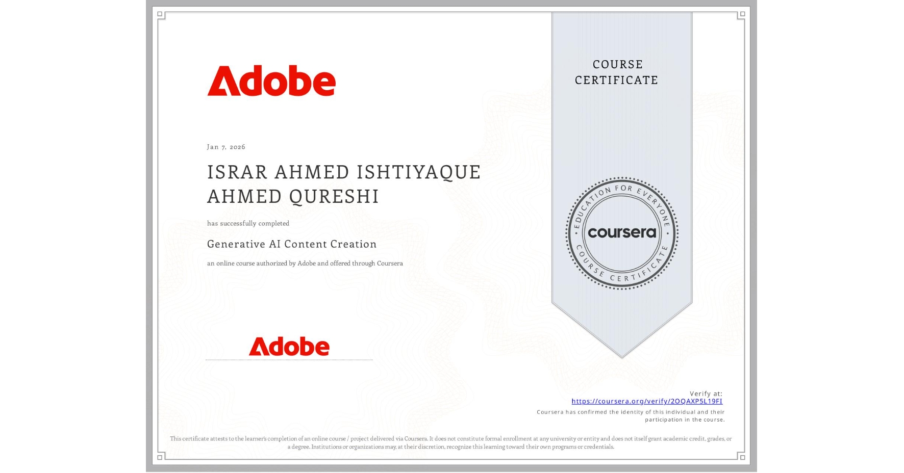 View certificate for ISRAR AHMED ISHTIYAQUE AHMED QURESHI, Generative AI Content Creation, an online non-credit course authorized by Adobe and offered through Coursera