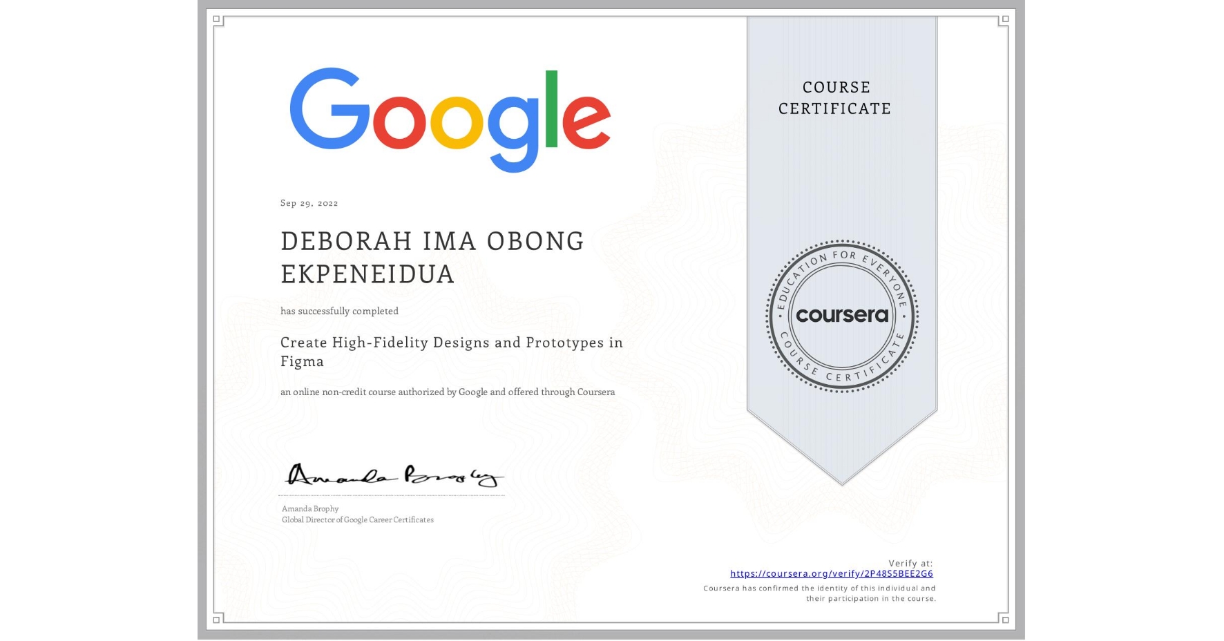 View certificate for DEBORAH IMA OBONG  EKPENEIDUA, Create High-Fidelity Designs and Prototypes in Figma, an online non-credit course authorized by Google and offered through Coursera