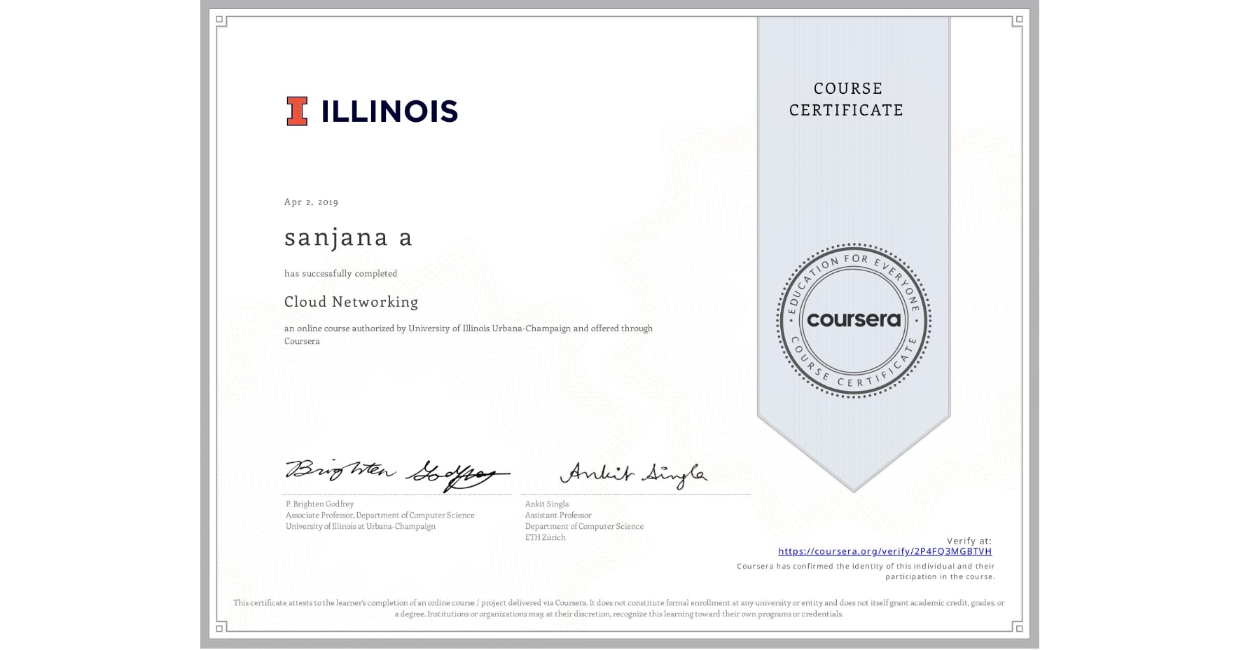 View certificate for sanjana a, Cloud Networking, an online non-credit course authorized by University of Illinois Urbana-Champaign and offered through Coursera