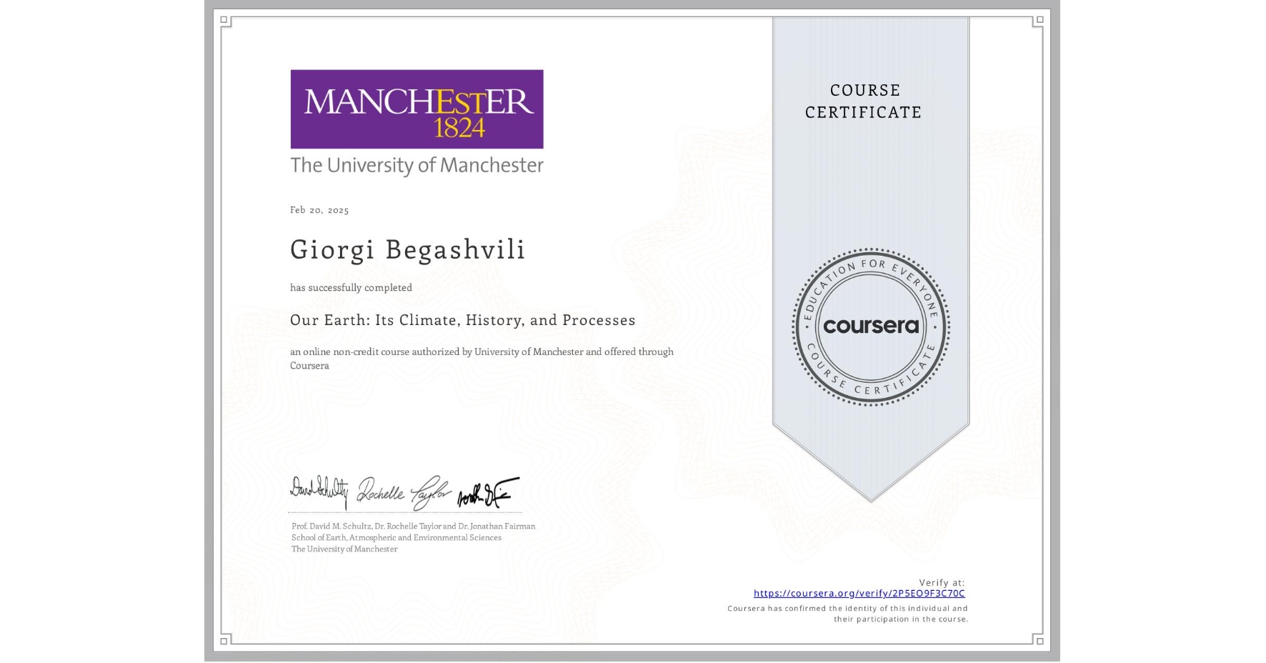 View certificate for Giorgi Begashvili, Our Earth: Its Climate, History, and Processes, an online non-credit course authorized by University of Manchester    and offered through Coursera