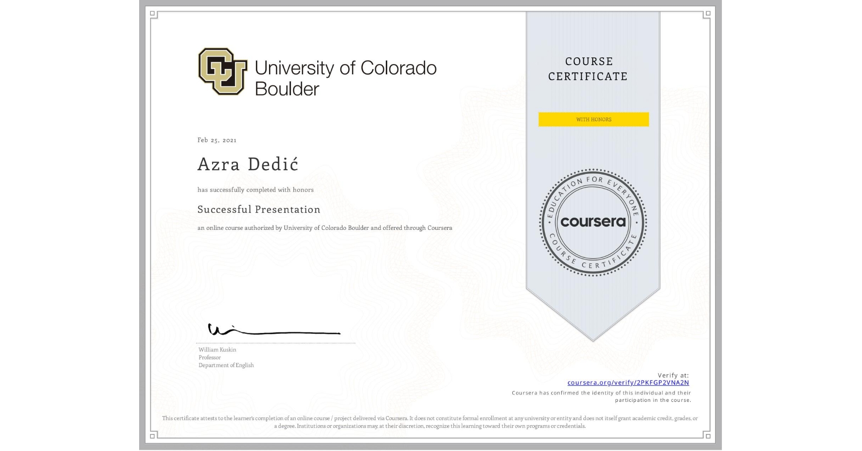 View certificate for Azra Dedić, Successful Presentation, an online non-credit course authorized by University of Colorado Boulder and offered through Coursera