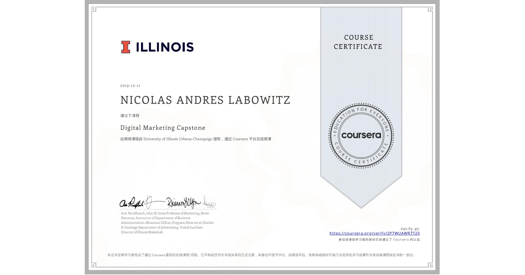 View certificate for NICOLAS ANDRES LABOWITZ, Digital Marketing Capstone, an online non-credit course authorized by University of Illinois Urbana-Champaign and offered through Coursera