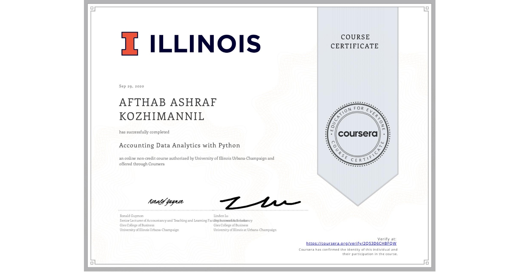View certificate for AFTHAB ASHRAF KOZHIMANNIL, Accounting Data Analytics with Python, an online non-credit course authorized by University of Illinois Urbana-Champaign and offered through Coursera