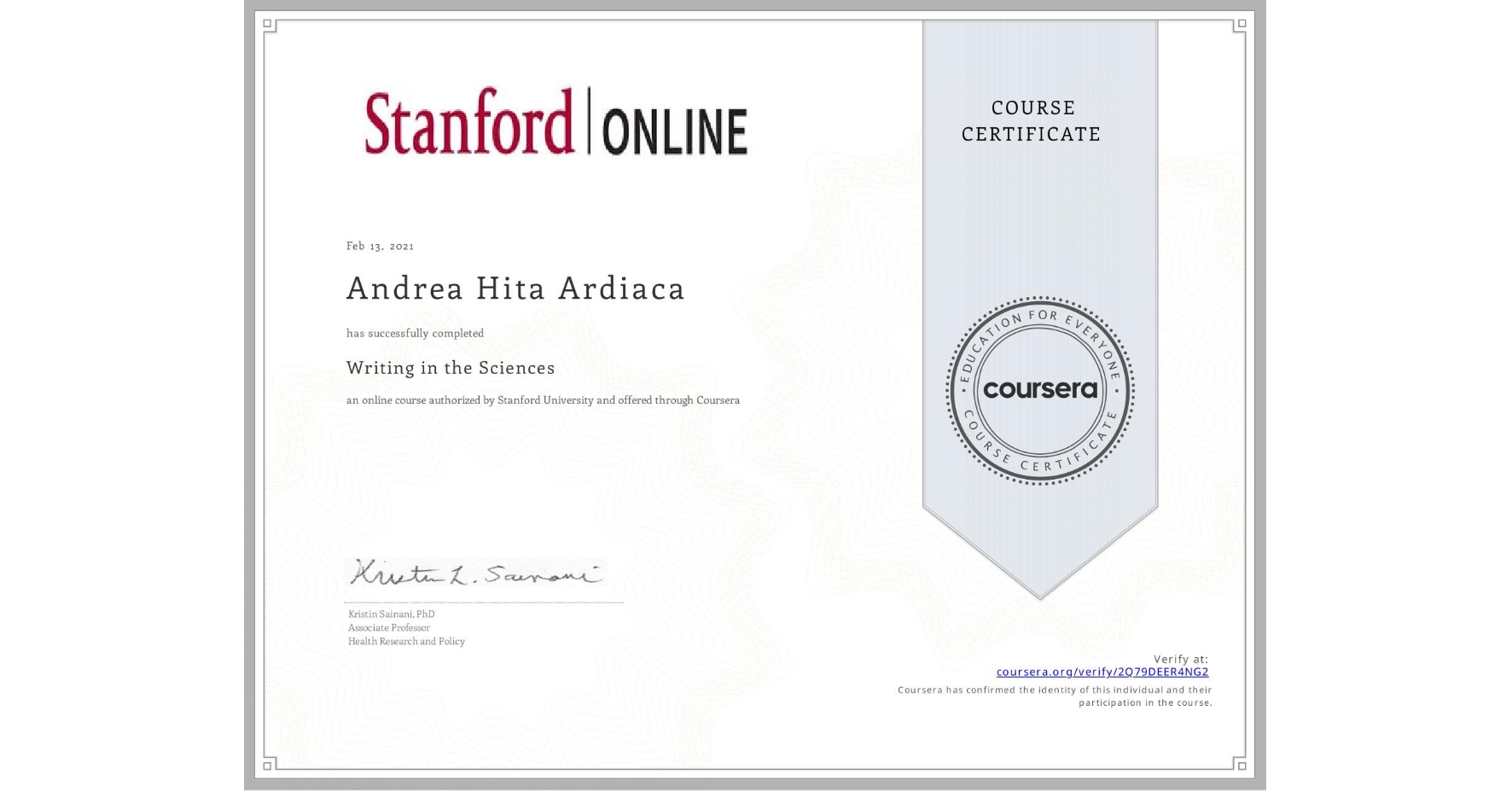 View certificate for Andrea Hita Ardiaca, Writing in the Sciences, an online non-credit course authorized by Stanford University and offered through Coursera