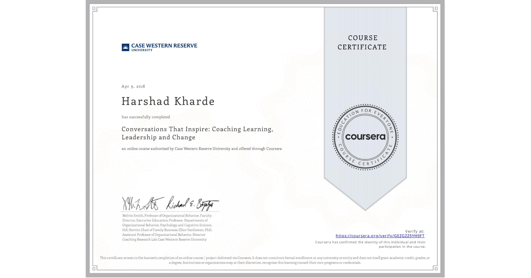 View certificate for Harshad Kharde, Conversations That Inspire: Coaching Learning, Leadership and Change, an online non-credit course authorized by Case Western Reserve University and offered through Coursera