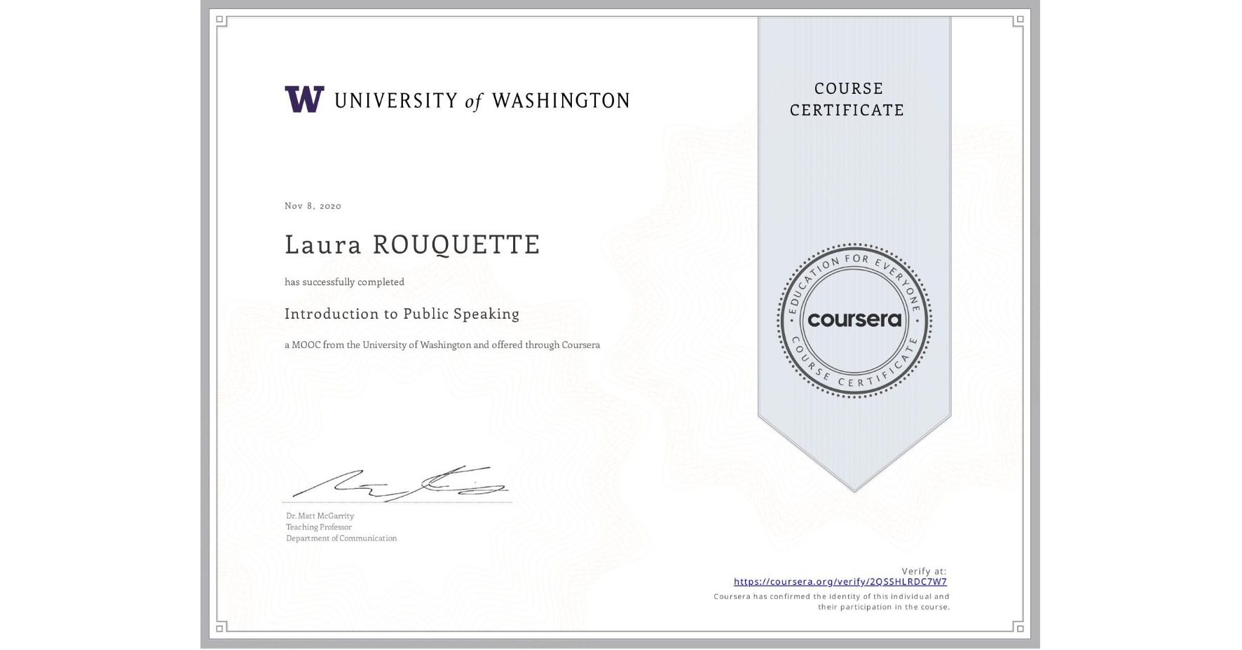 View certificate for Laura ROUQUETTE, Introduction to Public Speaking, an online non-credit course authorized by University of Washington and offered through Coursera