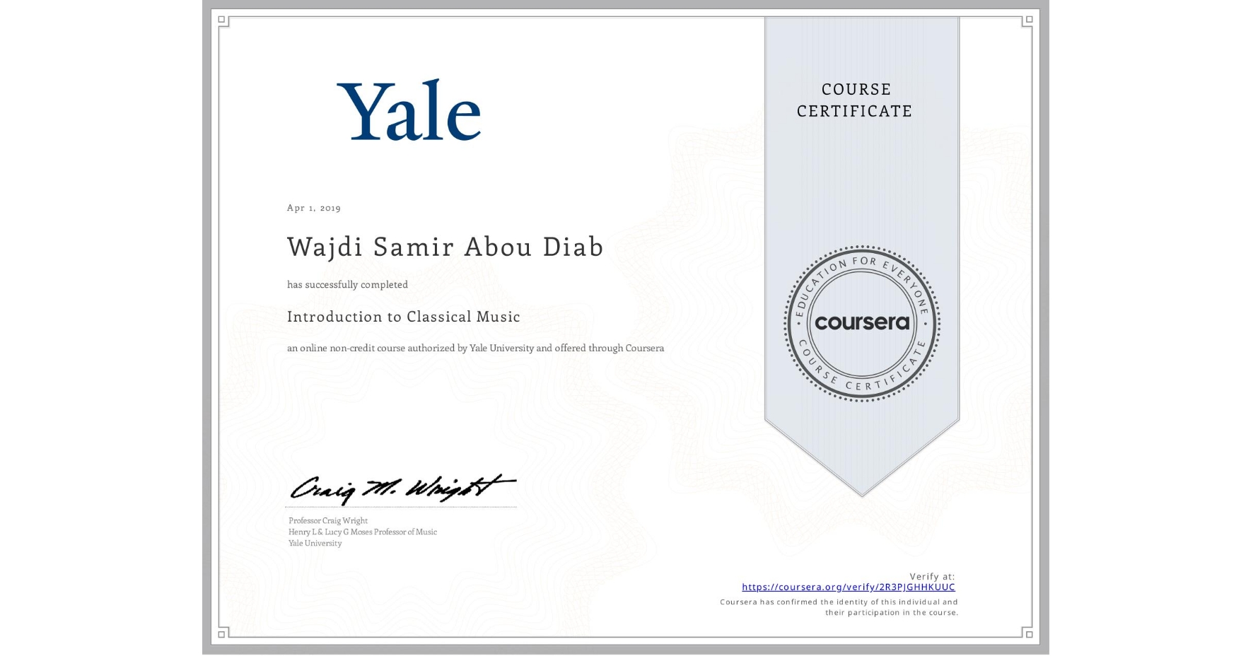 View certificate for Wajdi Samir Abou Diab, Introduction to Classical Music, an online non-credit course authorized by Yale University and offered through Coursera