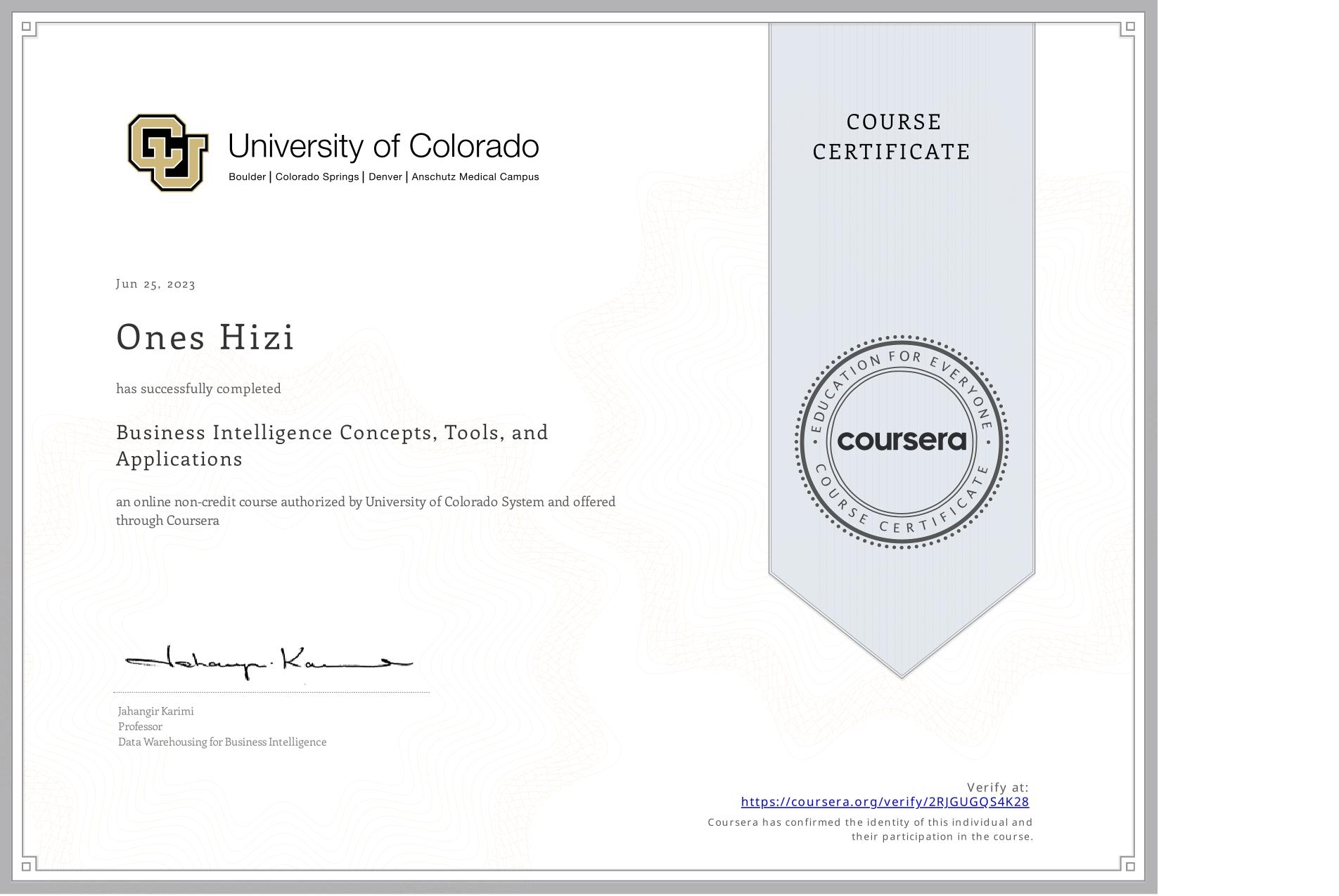 View certificate for Ones Hizi, Business Intelligence Concepts, Tools, and Applications, an online non-credit course authorized by University of Colorado System and offered through Coursera