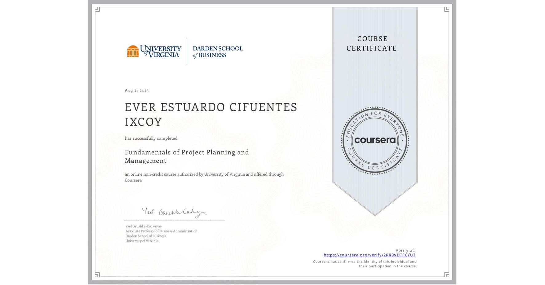 View certificate for EVER ESTUARDO CIFUENTES IXCOY, Fundamentals of Project Planning and Management, an online non-credit course authorized by University of Virginia and offered through Coursera