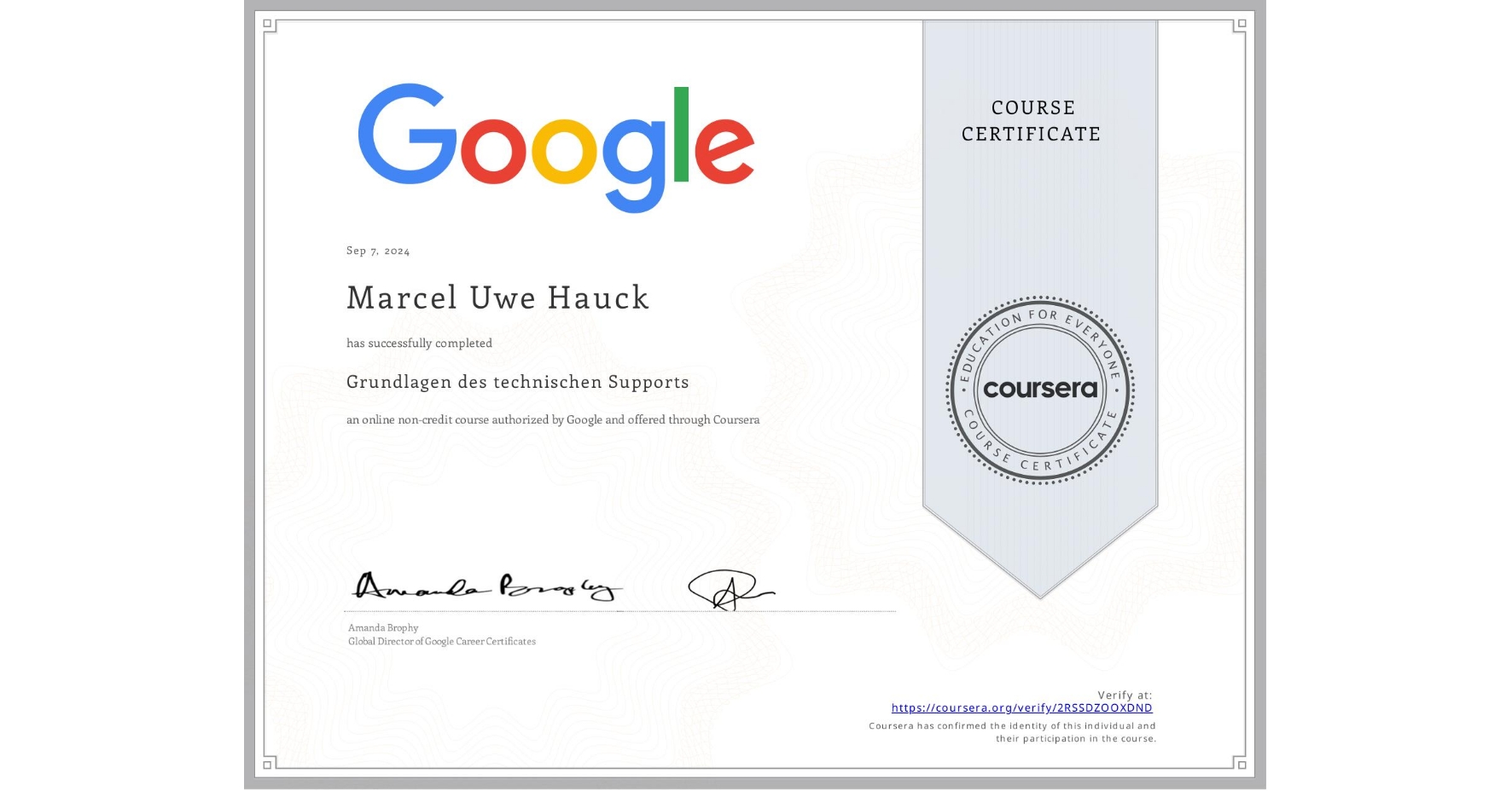 View certificate for Marcel Uwe Hauck, Grundlagen des technischen Supports, an online non-credit course authorized by Google and offered through Coursera