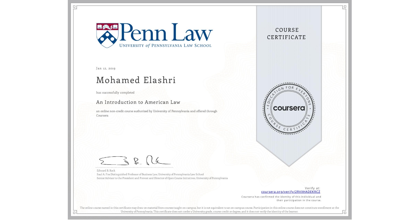 View certificate for Mohamed Elashri, An Introduction to American Law, an online non-credit course authorized by University of Pennsylvania and offered through Coursera