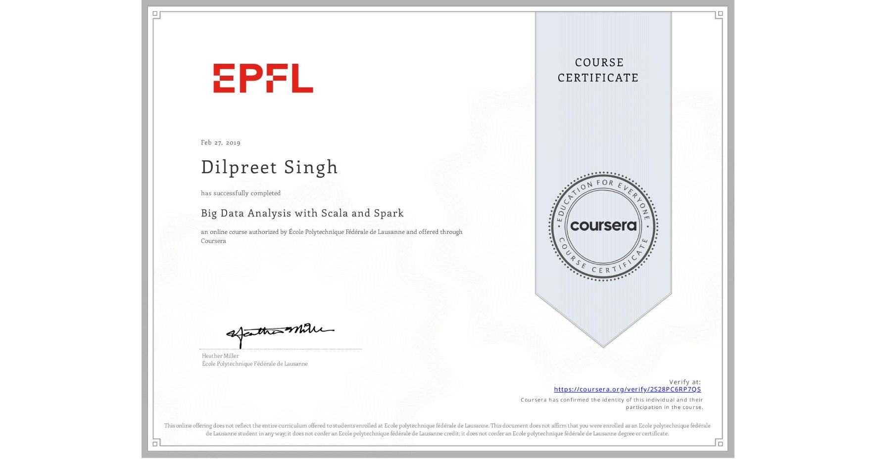 View certificate for Dilpreet Singh, Big Data Analysis with Scala and Spark, an online non-credit course authorized by École Polytechnique Fédérale de Lausanne and offered through Coursera