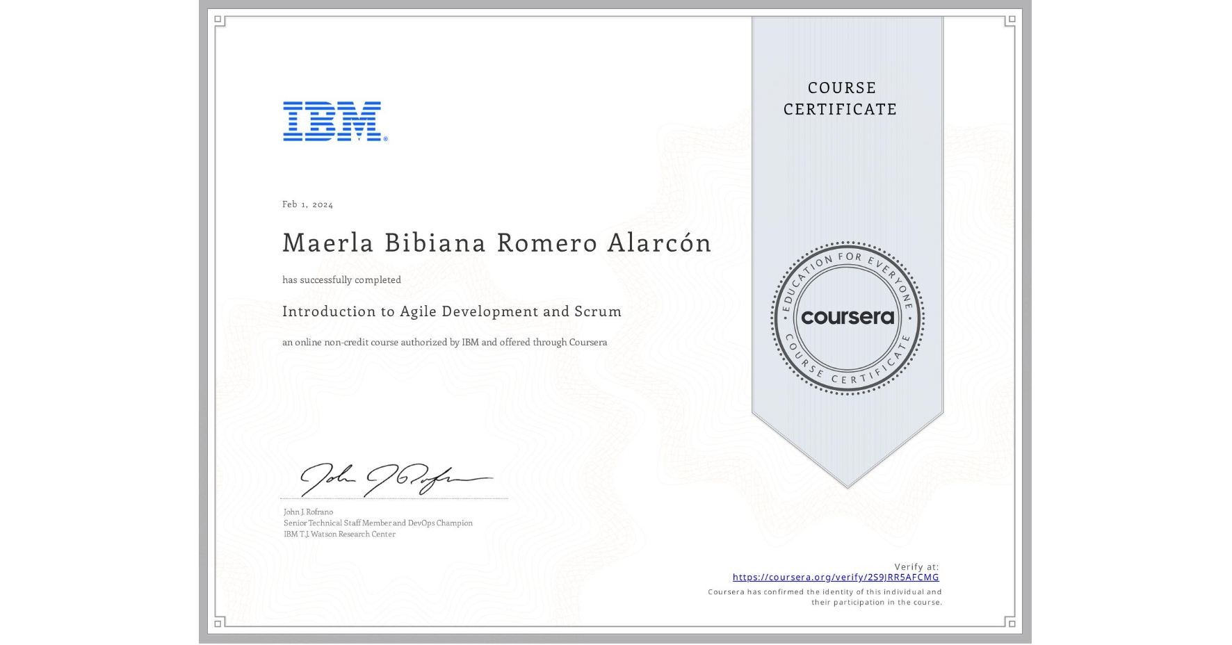 View certificate for Maerla Bibiana Romero Alarcón , Introduction to Agile Development and Scrum, an online non-credit course authorized by IBM and offered through Coursera