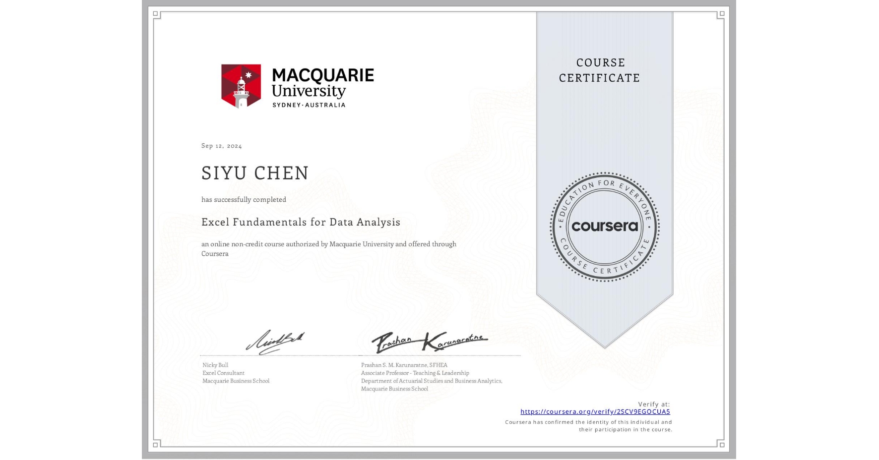 View certificate for SIYU CHEN, Excel Fundamentals for Data Analysis, an online non-credit course authorized by Macquarie University and offered through Coursera