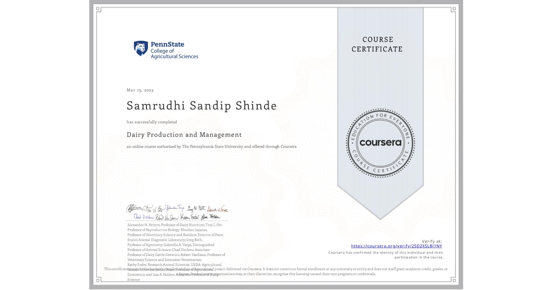 View certificate for Samrudhi Sandip Shinde, Dairy Production and Management, an online non-credit course authorized by The Pennsylvania State University and offered through Coursera