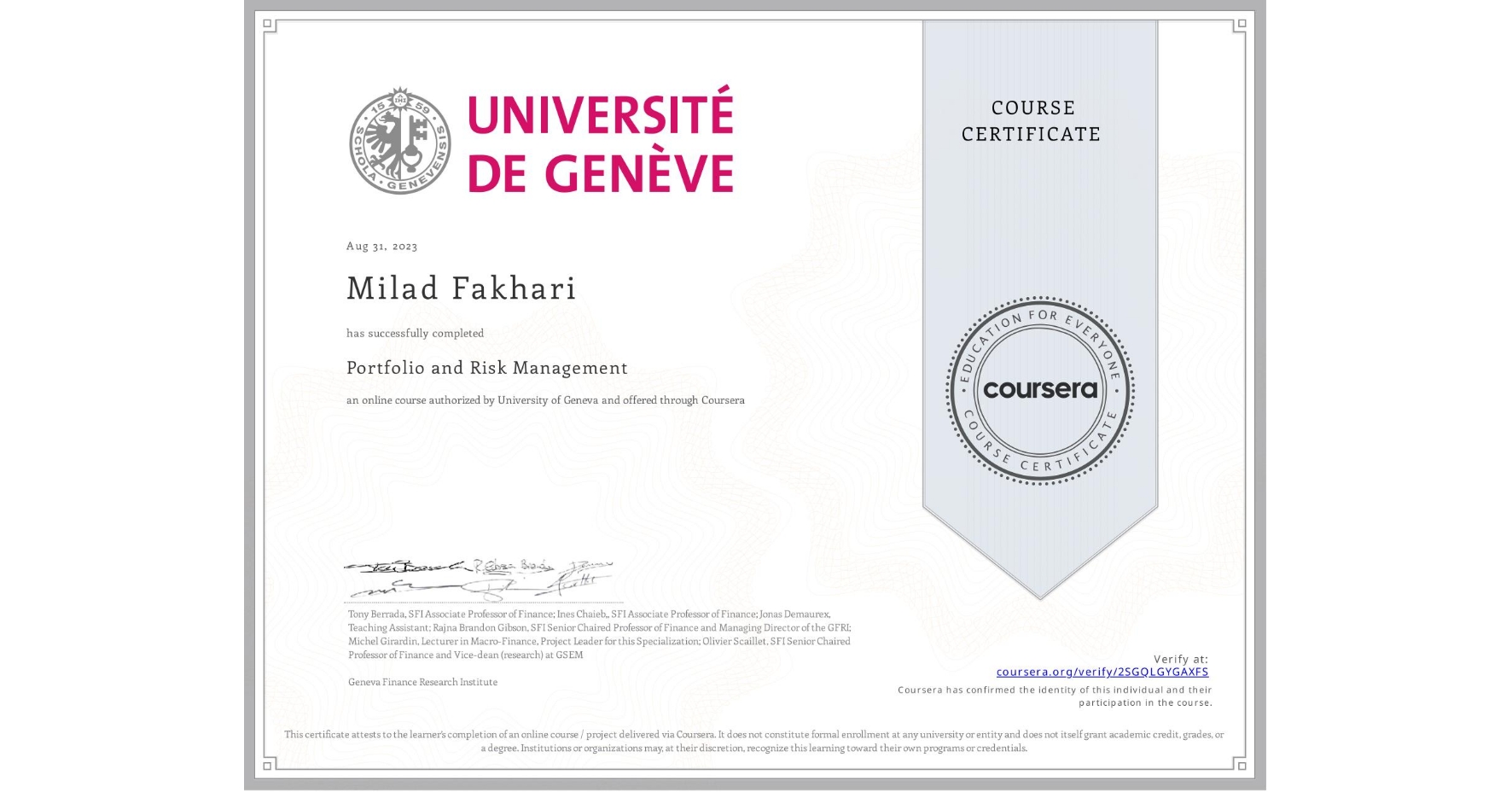 View certificate for Milad Fakhari, Portfolio and Risk Management, an online non-credit course authorized by University of Geneva and offered through Coursera