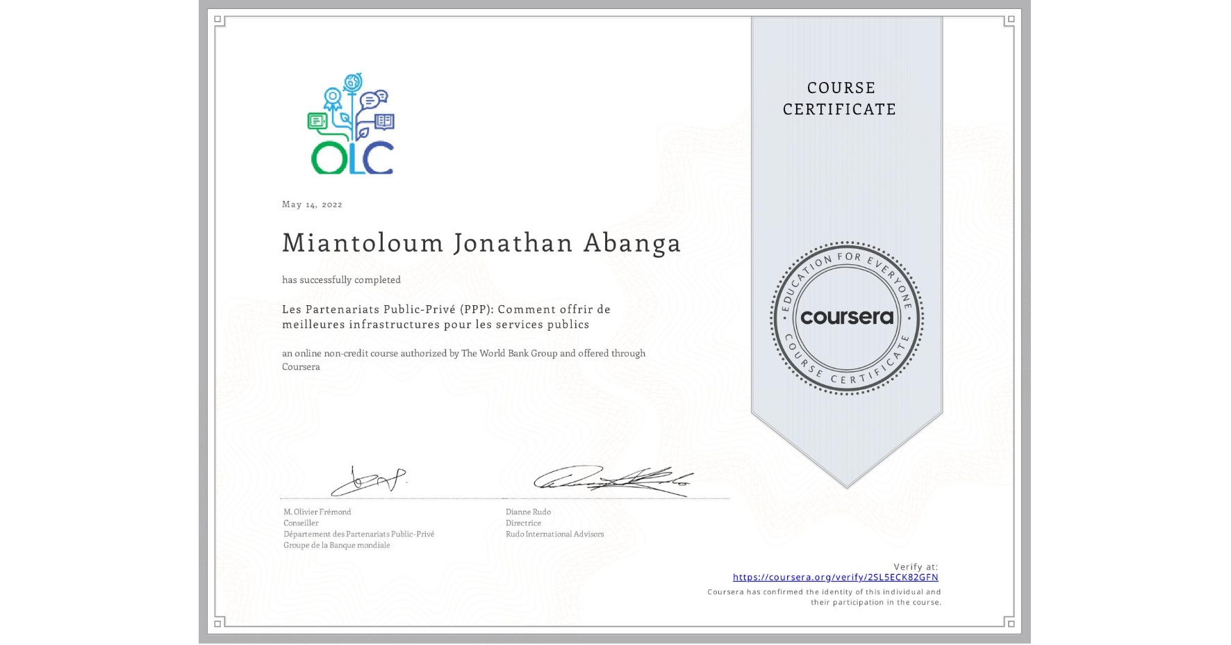 View certificate for Miantoloum Jonathan   Abanga , Les Partenariats Public-Privé (PPP): Comment offrir de meilleures infrastructures pour les services publics, an online non-credit course authorized by The World Bank Group and offered through Coursera