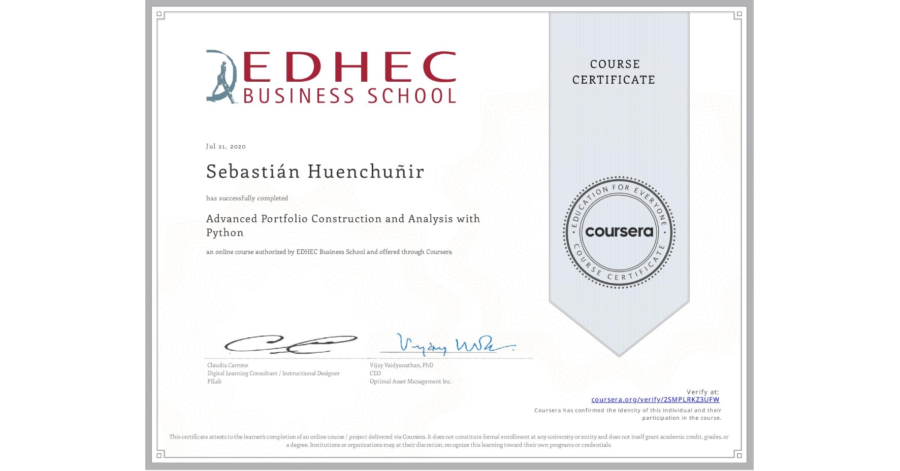 View certificate for Sebastián Huenchuñir, Advanced Portfolio Construction and Analysis with Python, an online non-credit course authorized by EDHEC Business School and offered through Coursera