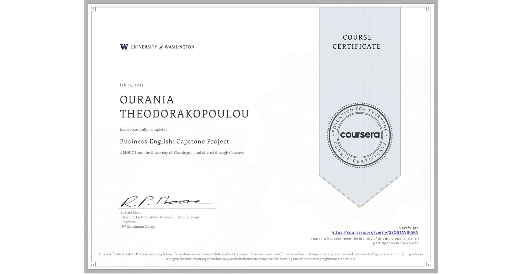 View certificate for OURANIA THEODORAKOPOULOU, Business English: Capstone Project, an online non-credit course authorized by University of Washington and offered through Coursera