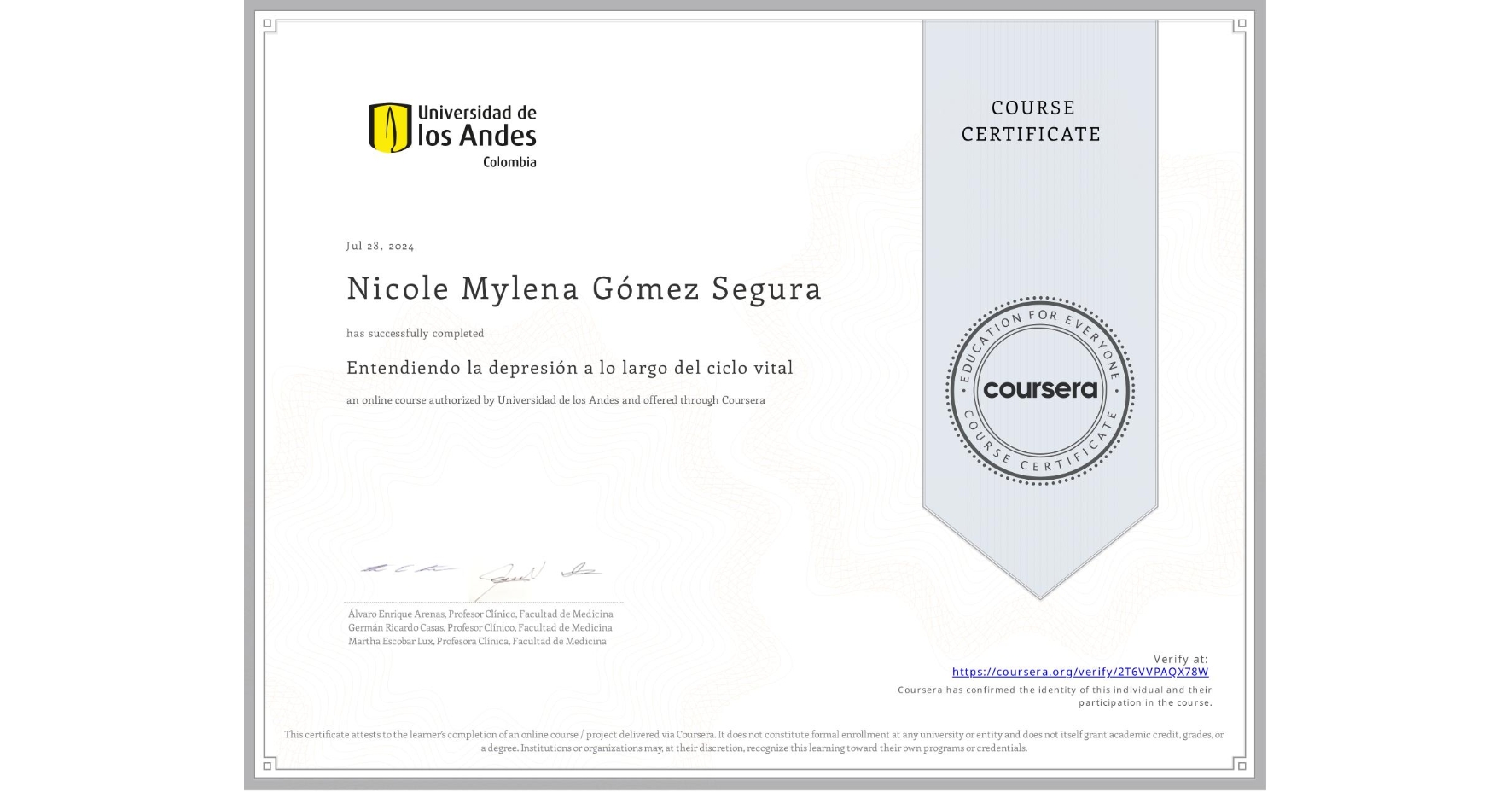 View certificate for Nicole Mylena Gómez Segura, Entendiendo la depresión a lo largo del ciclo vital, an online non-credit course authorized by Universidad de los Andes and offered through Coursera
