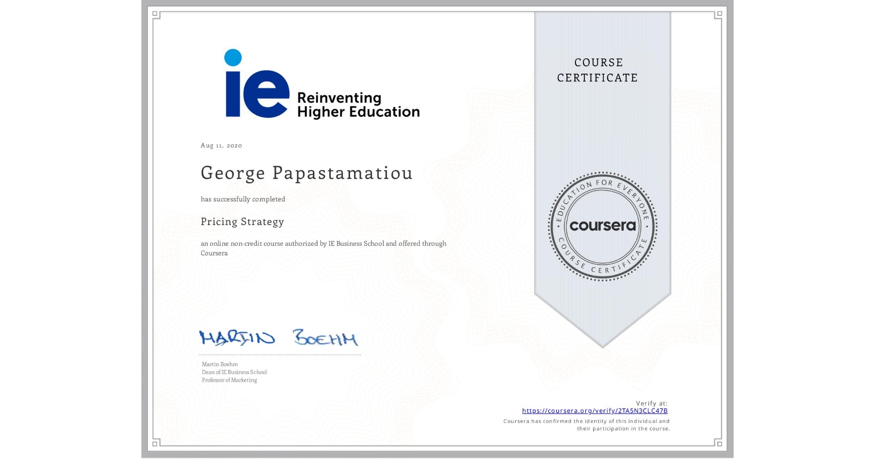 View certificate for George Papastamatiou, Pricing Strategy, an online non-credit course authorized by IE Business School and offered through Coursera