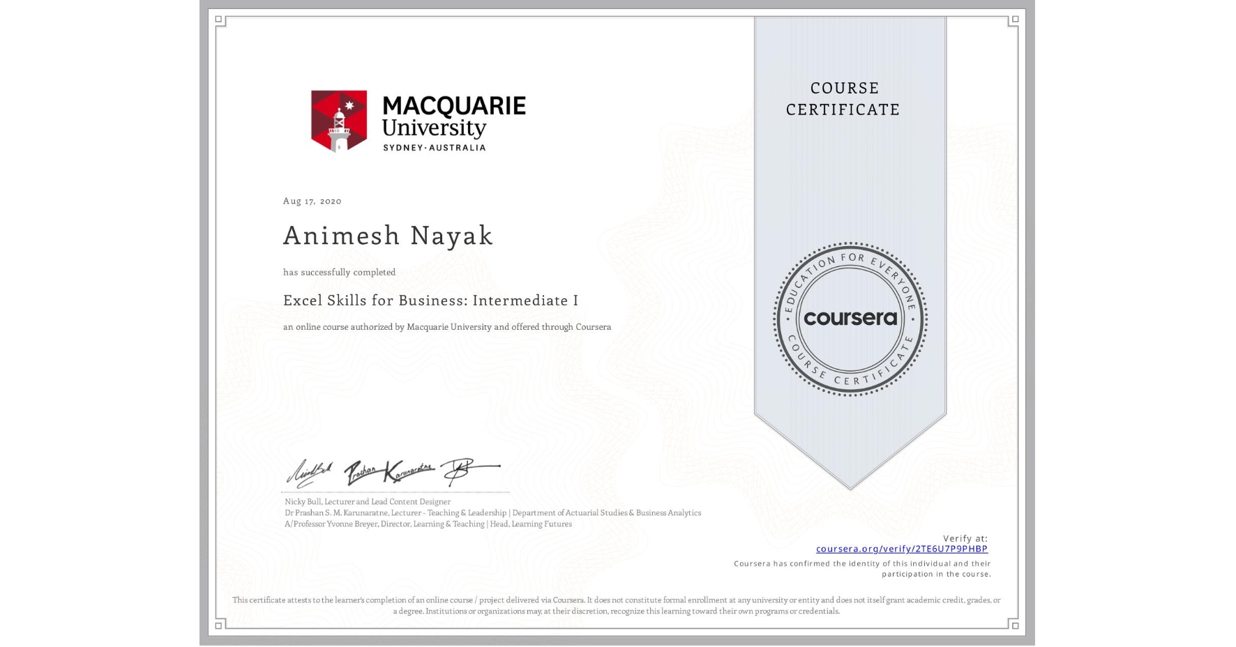 View certificate for Animesh Nayak, Excel Skills for Business: Intermediate I, an online non-credit course authorized by Macquarie University and offered through Coursera