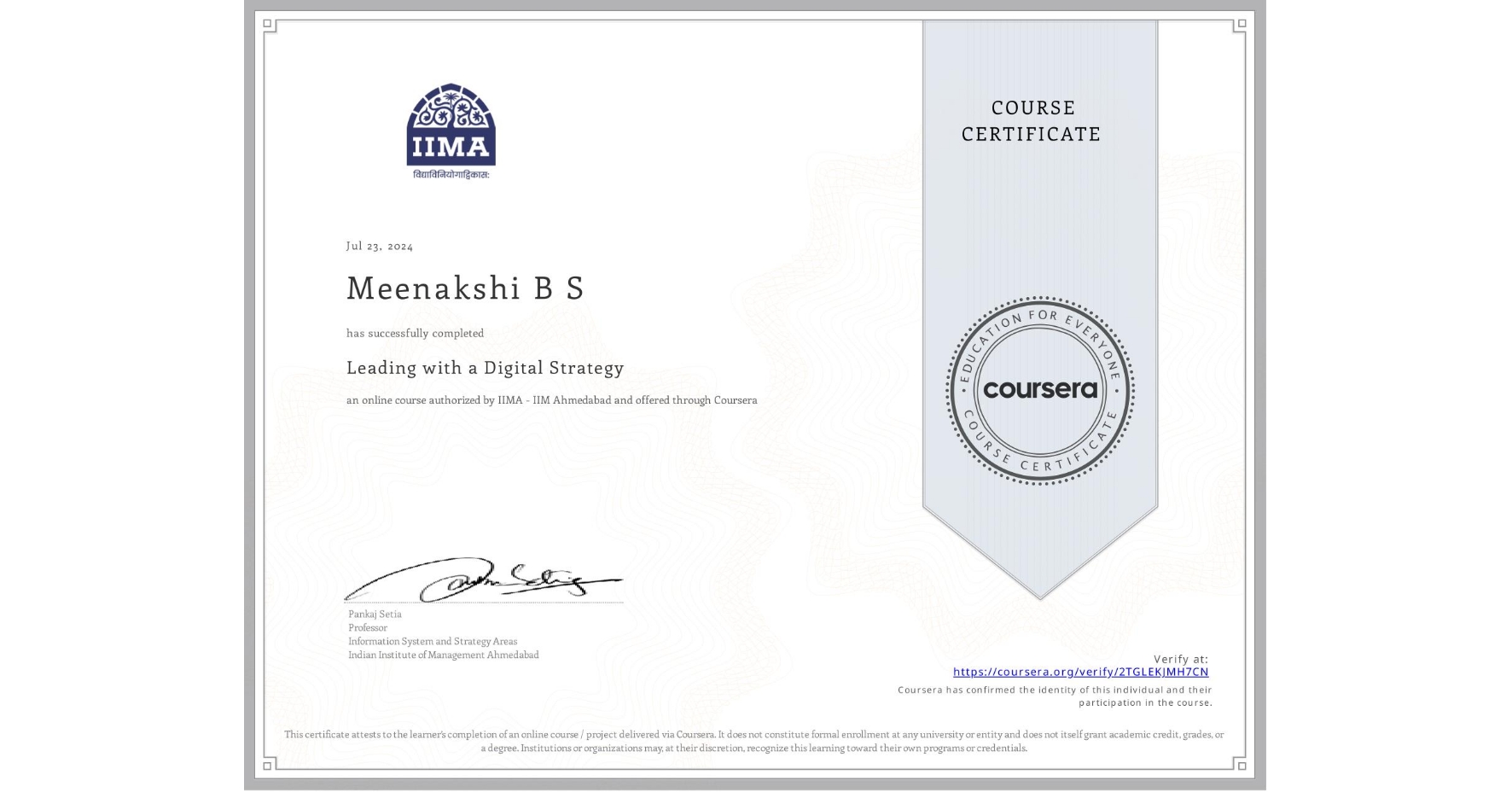 View certificate for Meenakshi B S, Leading with a Digital Strategy, an online non-credit course authorized by IIMA - IIM Ahmedabad and offered through Coursera