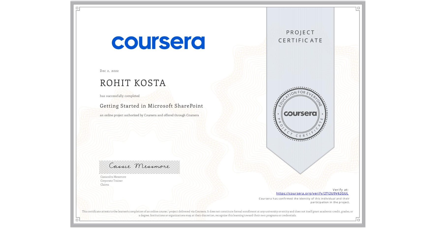 View certificate for ROHIT KOSTA, Getting Started in Microsoft SharePoint , an online non-credit course authorized by Coursera and offered through Coursera