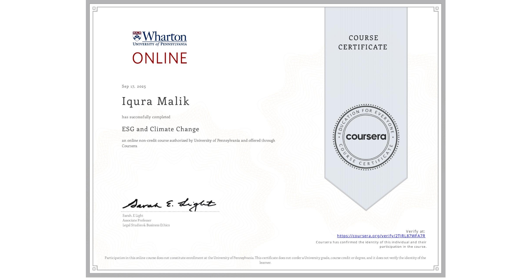 View certificate for Iqura Malik, ESG and Climate Change, an online non-credit course authorized by University of Pennsylvania and offered through Coursera