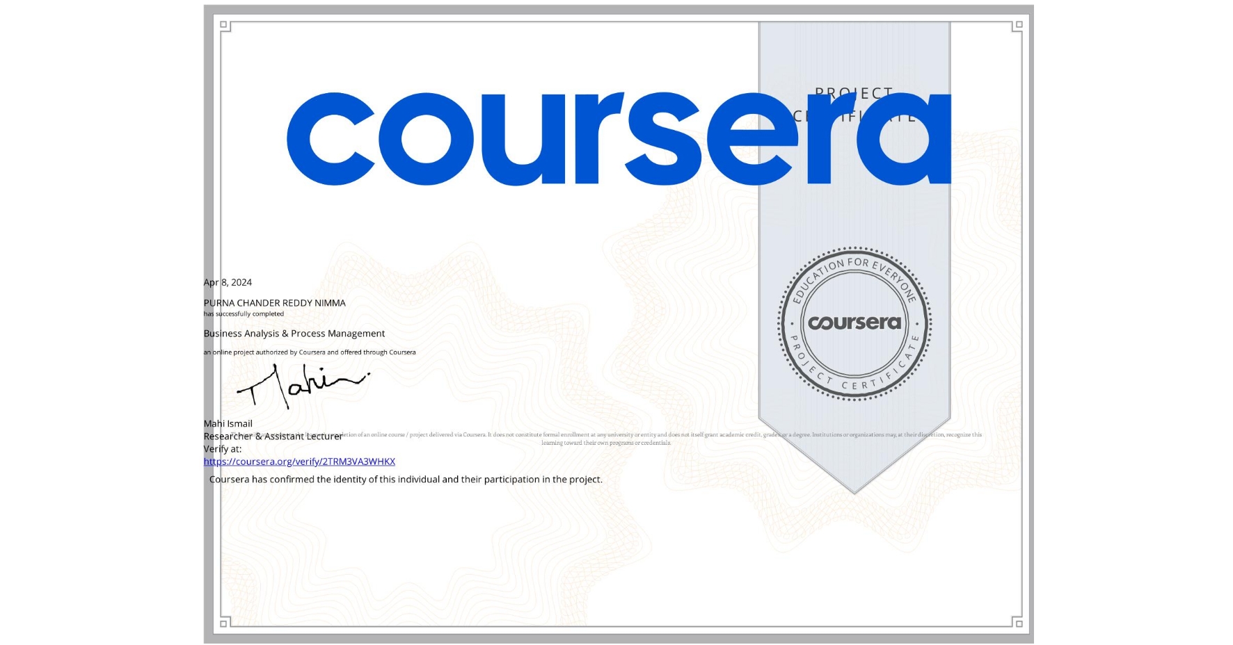 View certificate for PURNA CHANDER REDDY NIMMA, Business Analysis & Process Management, an online non-credit course authorized by Coursera and offered through Coursera
