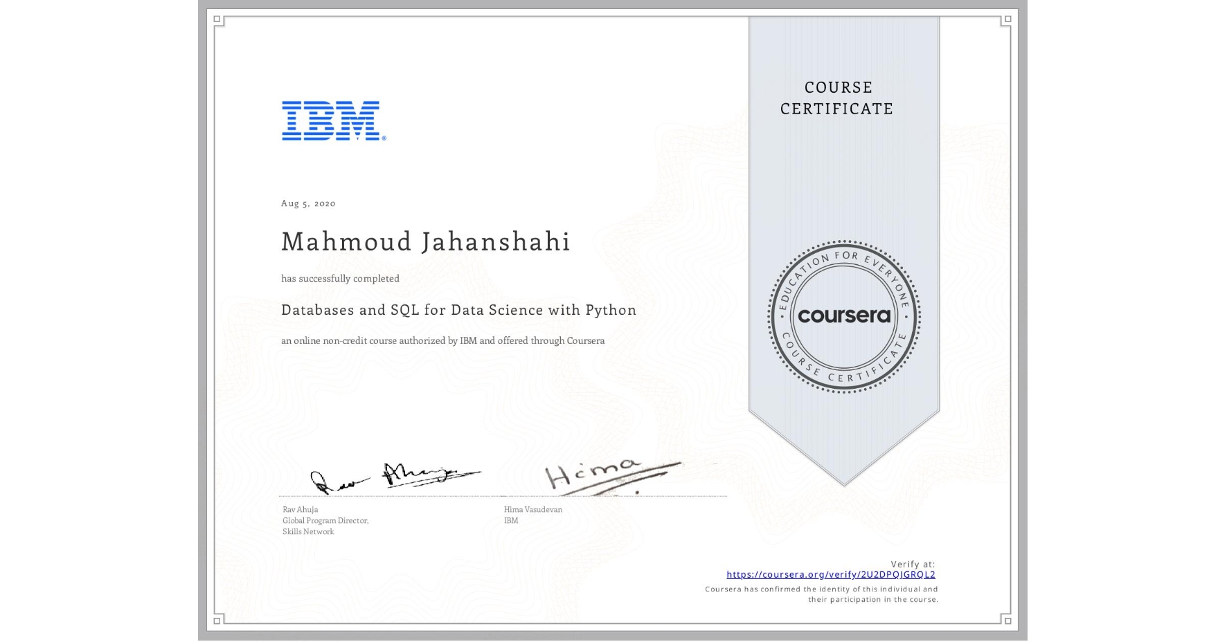View certificate for Mahmoud Jahanshahi, Databases and SQL for Data Science with Python, an online non-credit course authorized by IBM and offered through Coursera