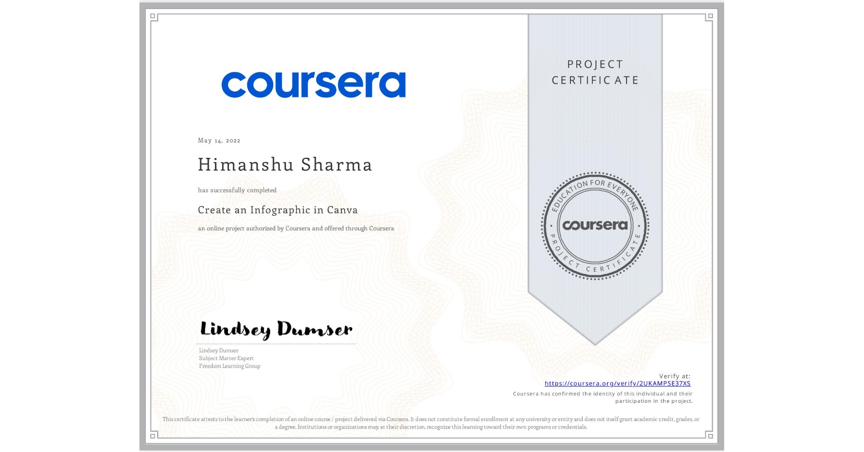 View certificate for Himanshu Sharma, Create an Infographic in Canva, an online non-credit course authorized by Coursera and offered through Coursera