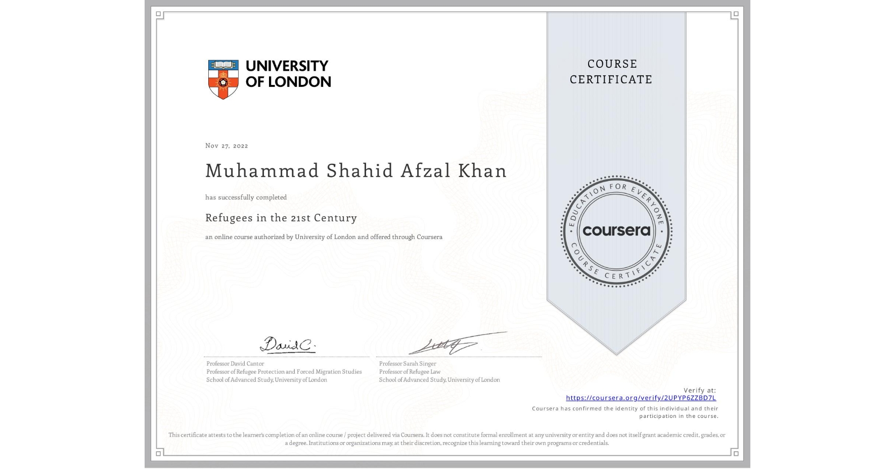 View certificate for Muhammad Shahid  Afzal Khan , Refugees in the 21st Century, an online non-credit course authorized by University of London and offered through Coursera