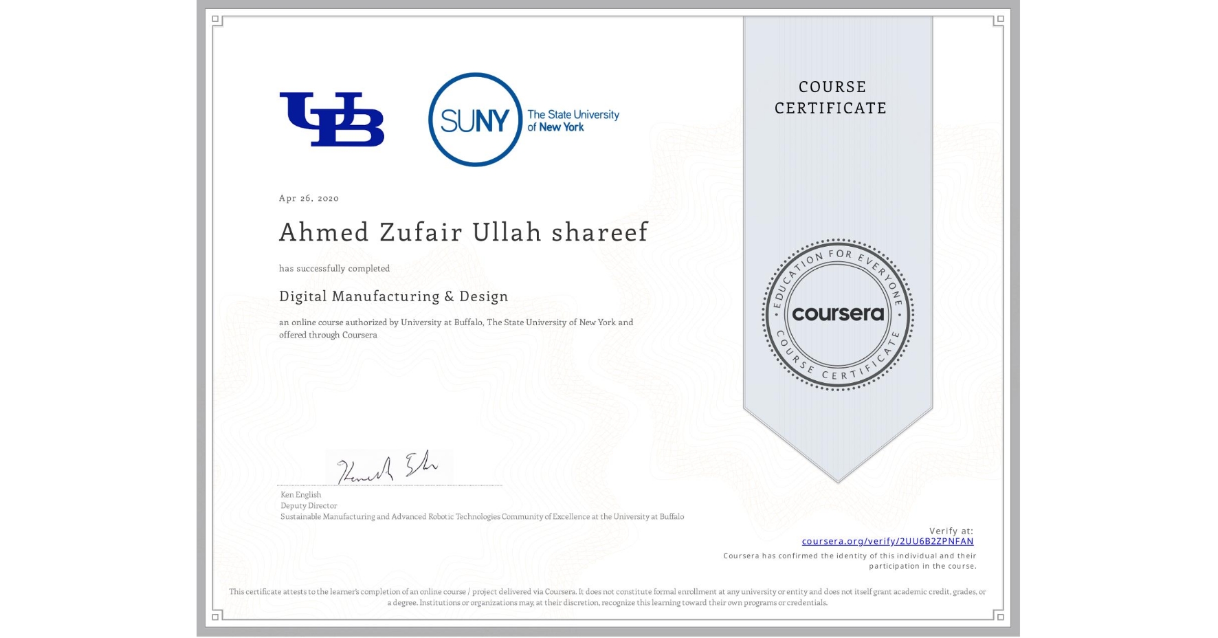 View certificate for Ahmed Zufair  Ullah shareef, Digital Manufacturing & Design, an online non-credit course authorized by University at Buffalo & The State University of New York and offered through Coursera