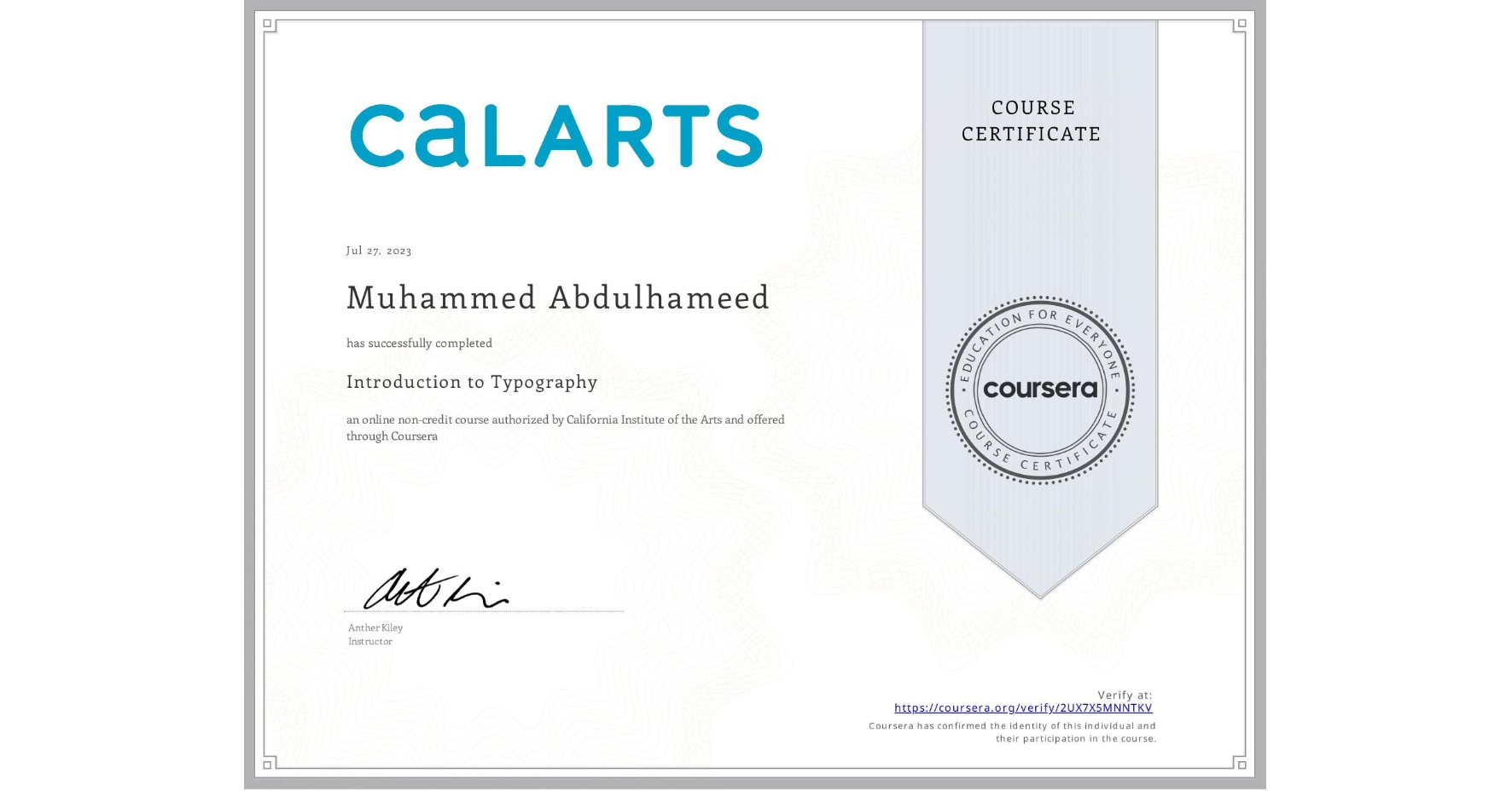 View certificate for Muhammed Abdulhameed, Introduction to Typography, an online non-credit course authorized by California Institute of the Arts and offered through Coursera