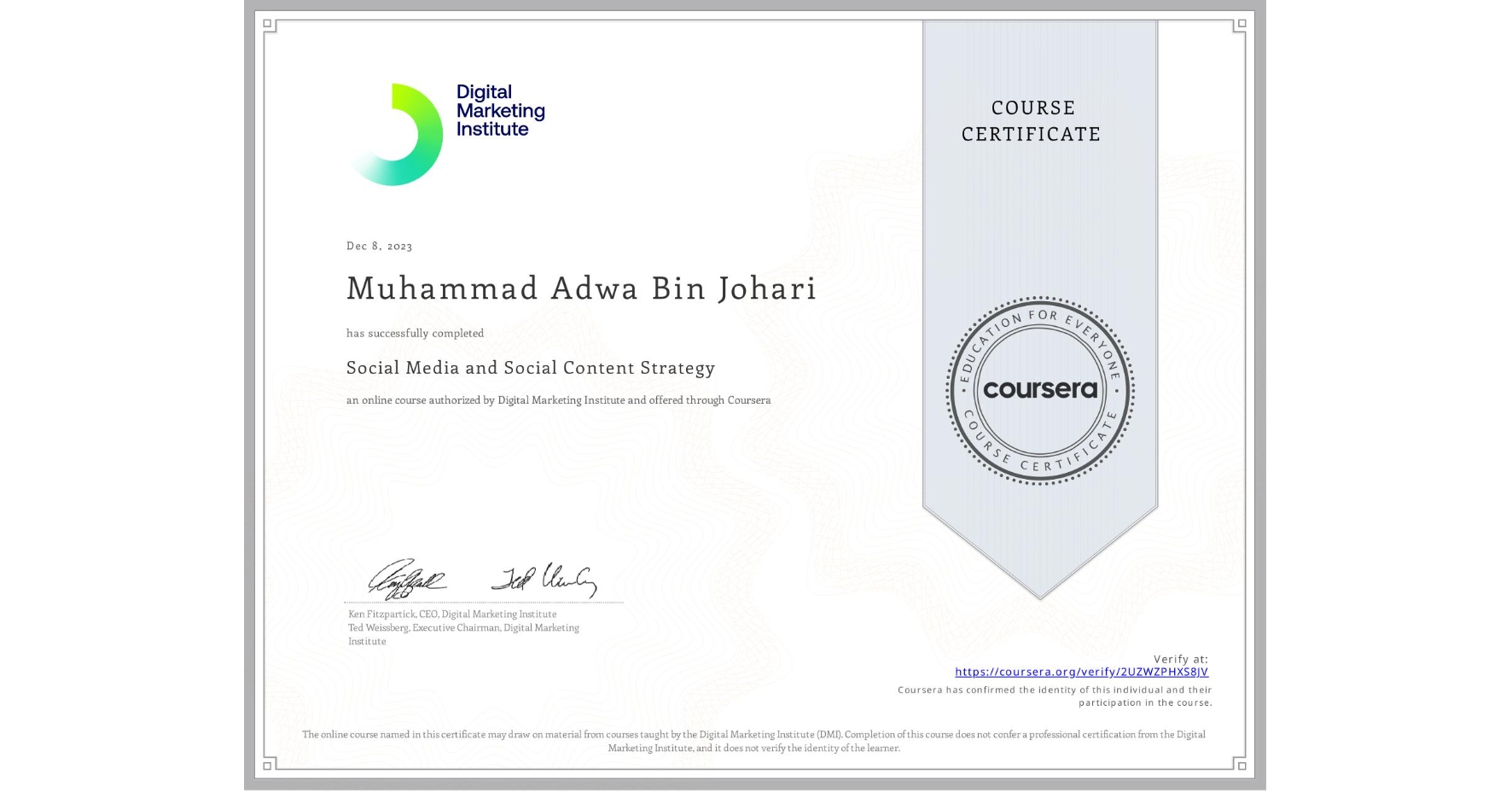 View certificate for Muhammad Adwa Bin Johari, Social Media and Social Content Strategy, an online non-credit course authorized by Digital Marketing Institute and offered through Coursera