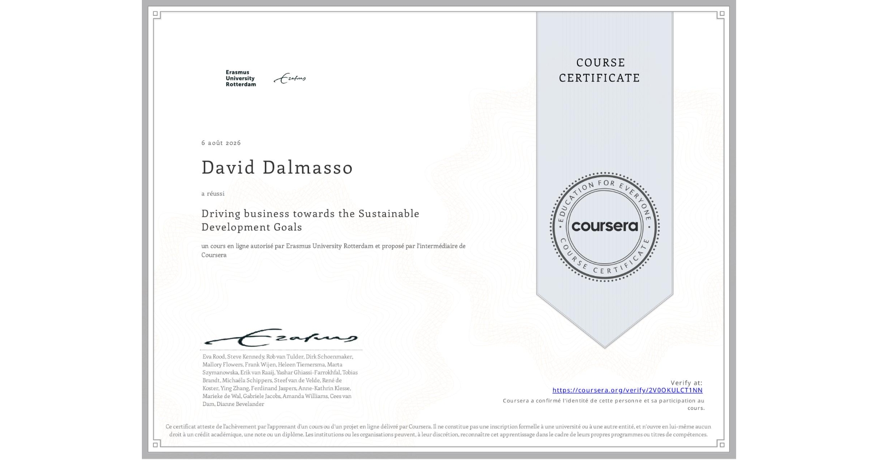 View certificate for David Dalmasso, Driving business towards the Sustainable Development Goals, an online non-credit course authorized by Erasmus University Rotterdam and offered through Coursera