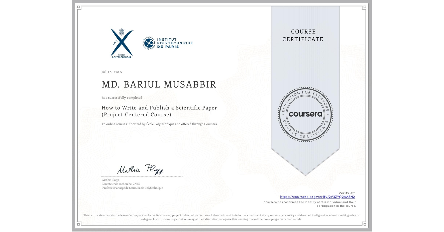 View certificate for MD. BARIUL MUSABBIR, How to Write and Publish a Scientific Paper (Project-Centered Course), an online non-credit course authorized by École Polytechnique and offered through Coursera