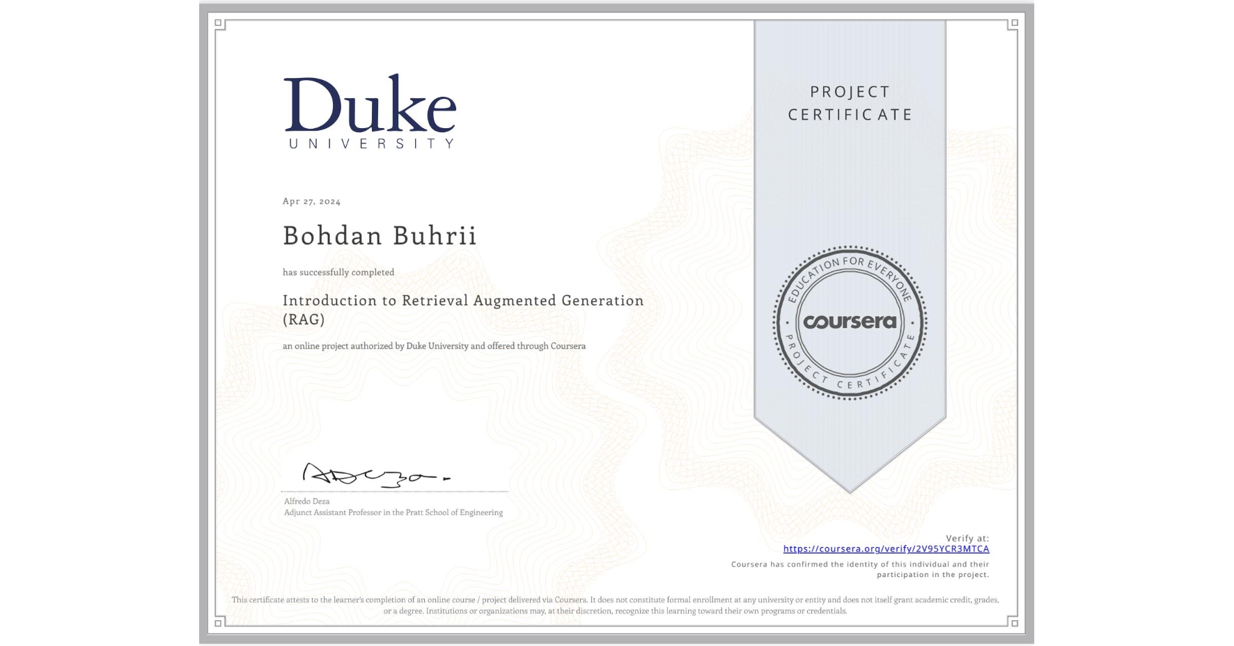 View certificate for Bohdan Buhrii, Introduction to Retrieval Augmented Generation (RAG), an online non-credit course authorized by Duke University and offered through Coursera