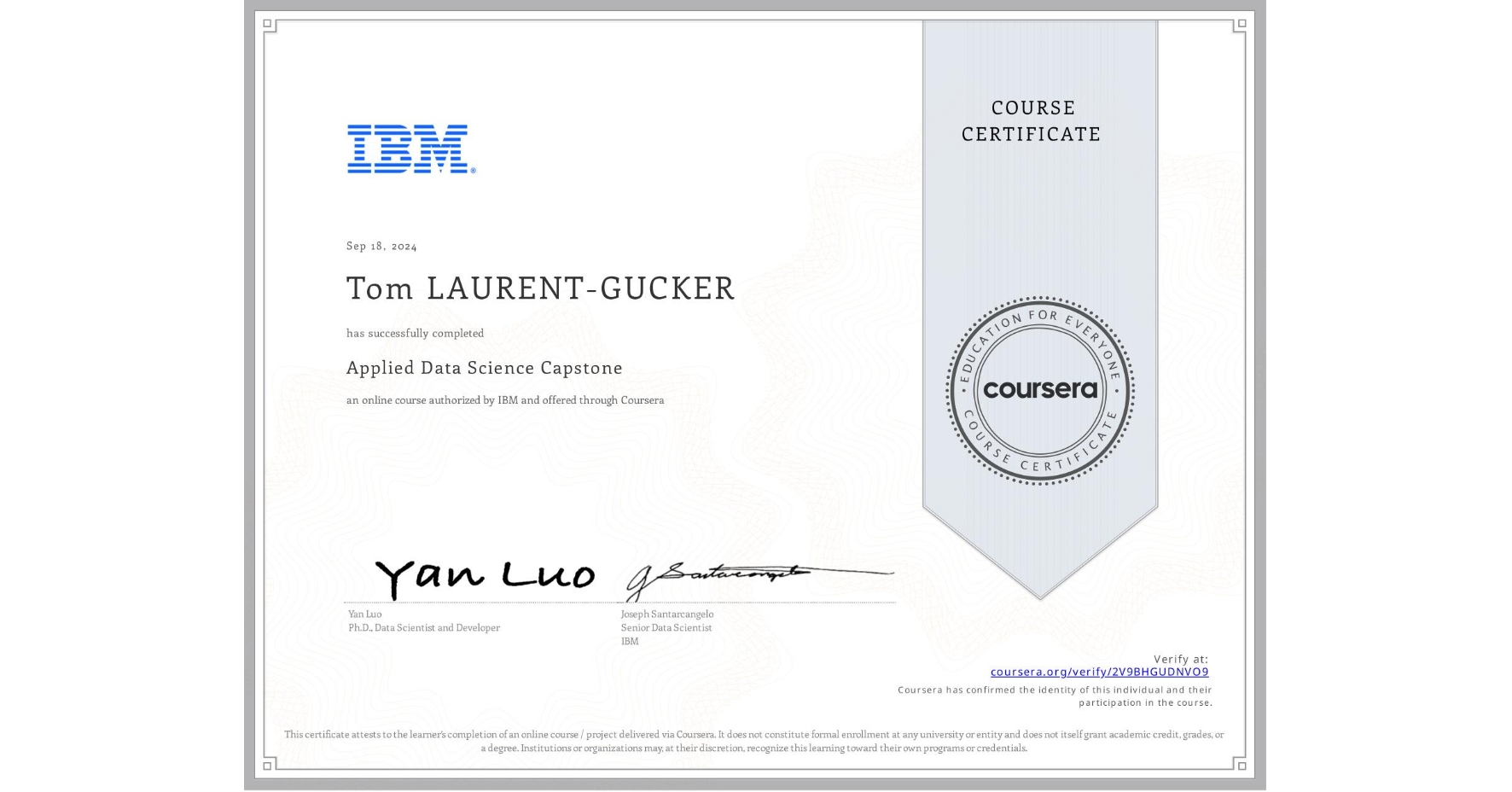 View certificate for Tom LAURENT-GUCKER, Applied Data Science Capstone, an online non-credit course authorized by IBM and offered through Coursera