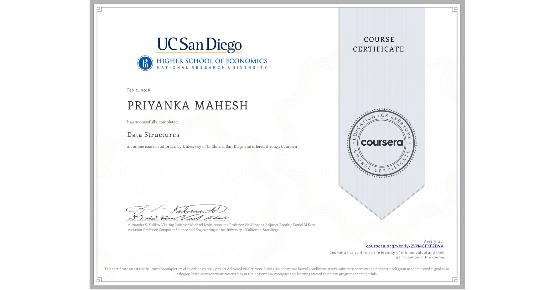View certificate for PRIYANKA MAHESH, Data Structures, an online non-credit course authorized by University of California San Diego and offered through Coursera