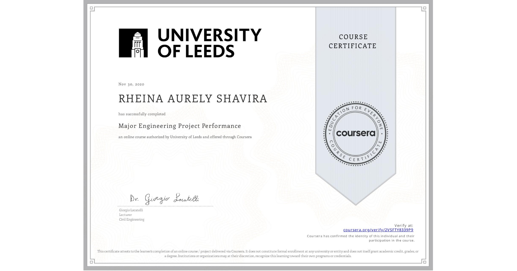 View certificate for  RHEINA AURELY SHAVIRA, Major Engineering Project Performance, an online non-credit course authorized by University of Leeds and offered through Coursera
