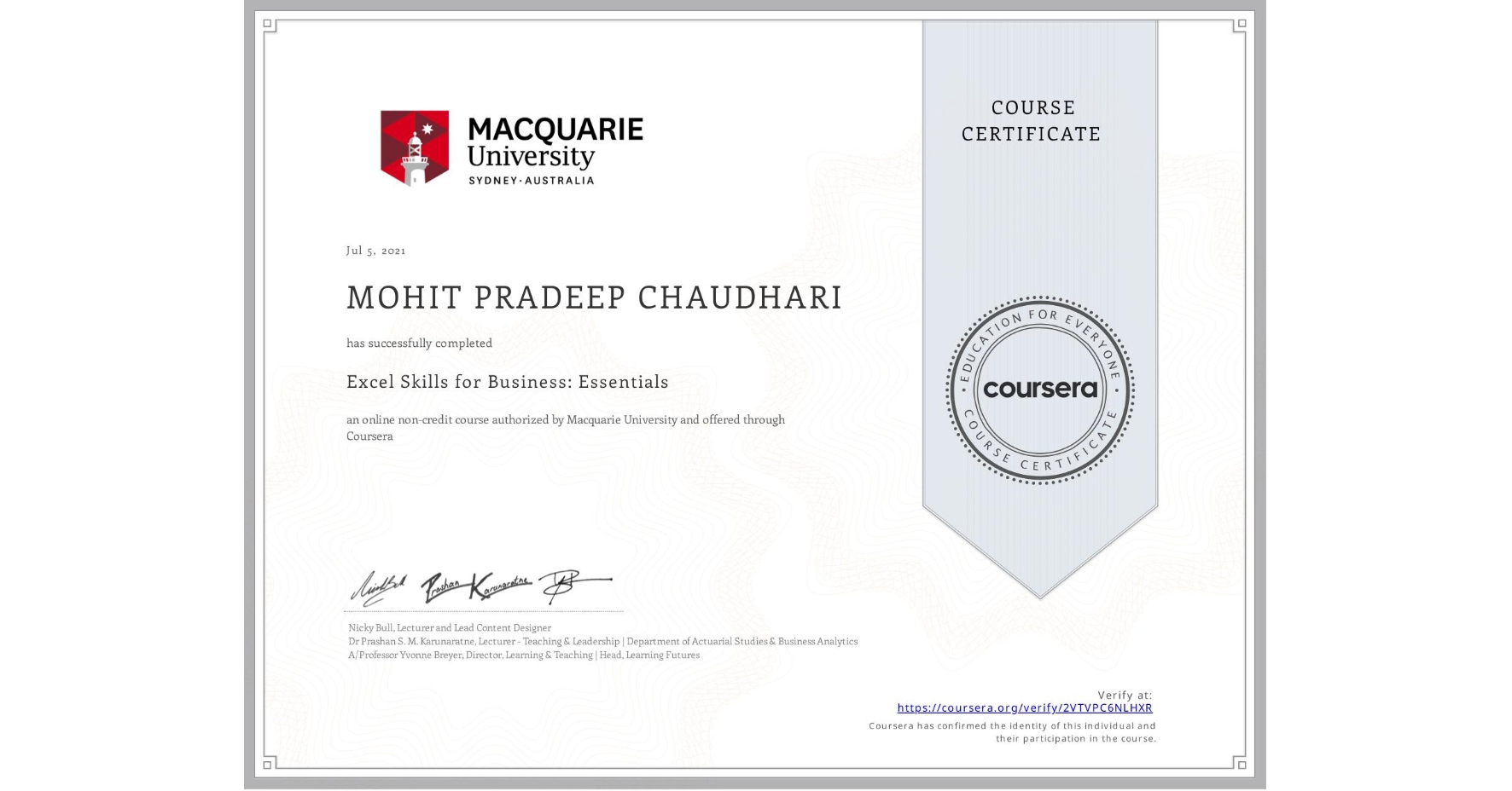View certificate for MOHIT PRADEEP CHAUDHARI, Excel Skills for Business: Essentials, an online non-credit course authorized by Macquarie University and offered through Coursera